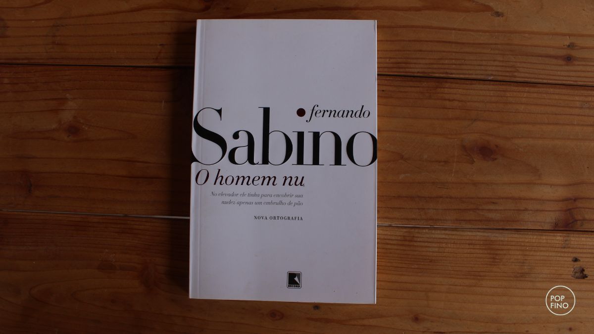 LIVROS DO MÊS | O HOMEM NU FERNANDO SABINO